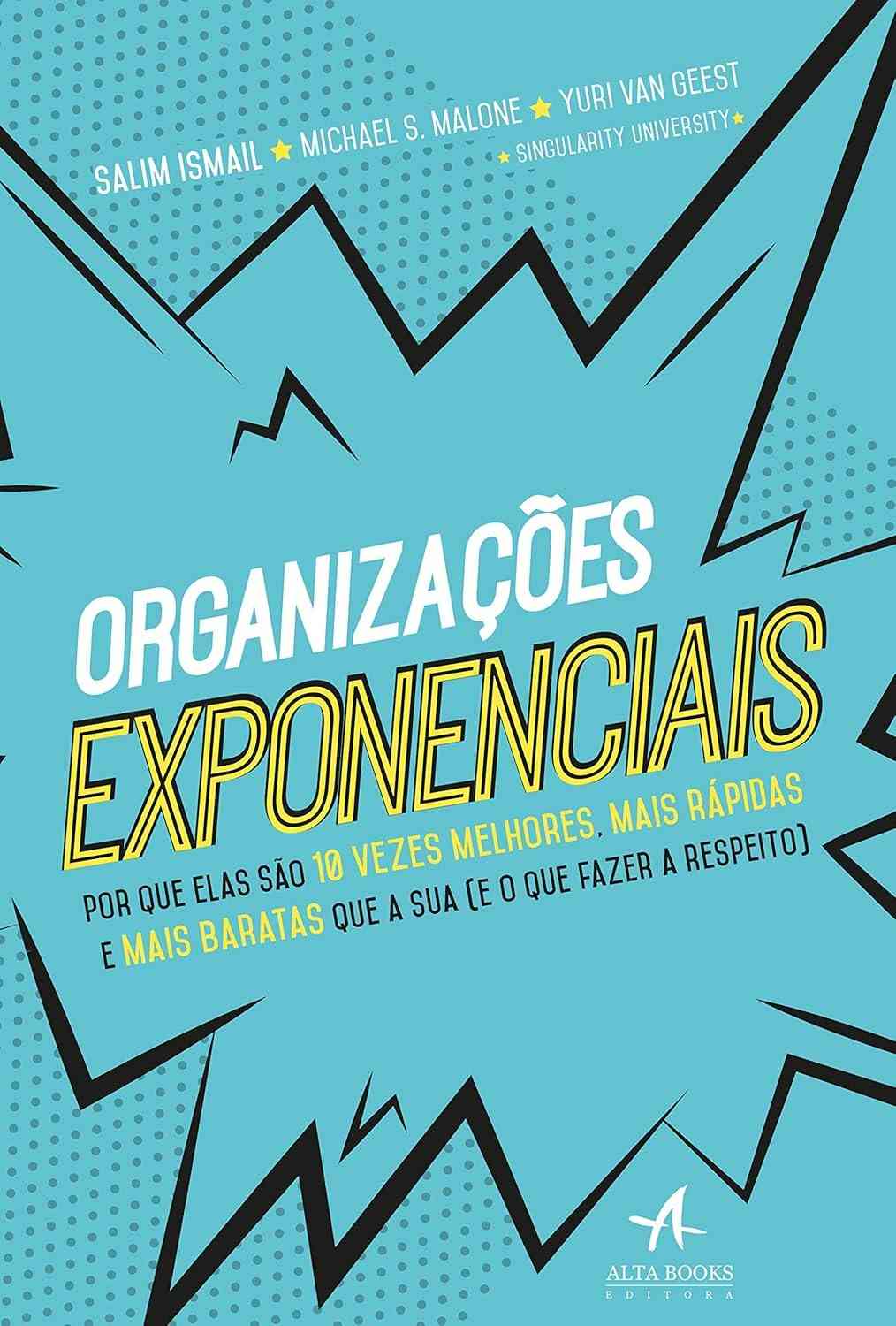 Organizações Exponenciais: Domine a Aceleração 10x Mais Rápida e Barata