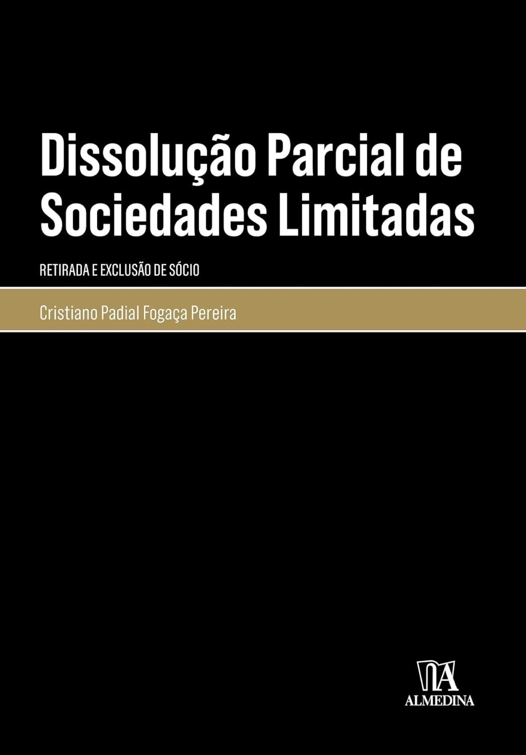 Dissolução Parcial de Sociedades Limitadas: Guia Completo sobre Retirada e Exclusão de Sócio (Monografia)
