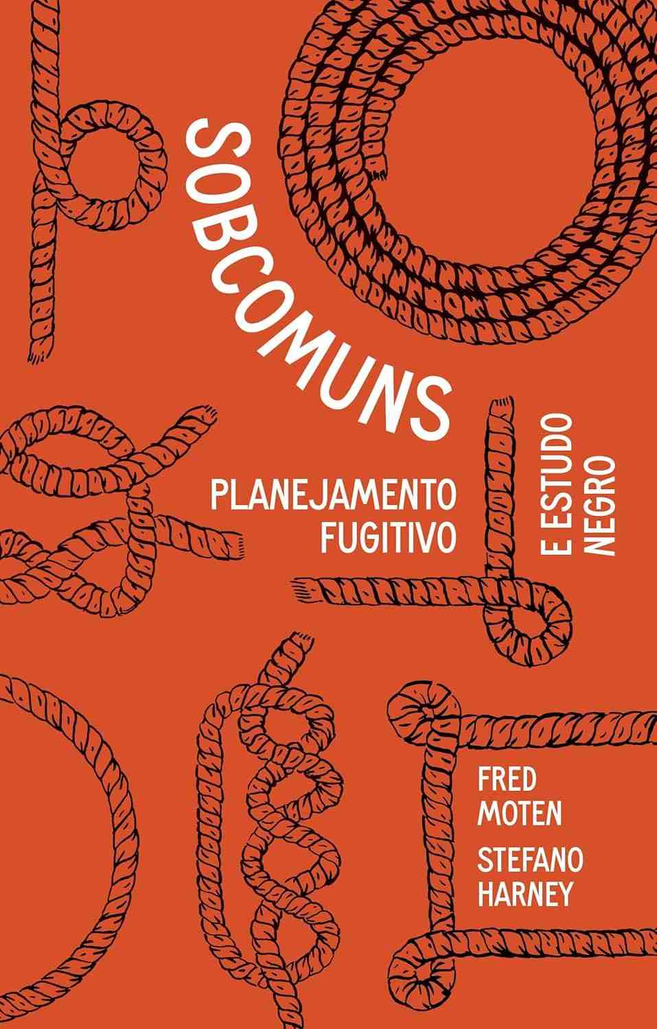 Sobcomuns: Planejamento Fugitivo e Estudo Negro - Desvende Novas Perspectivas