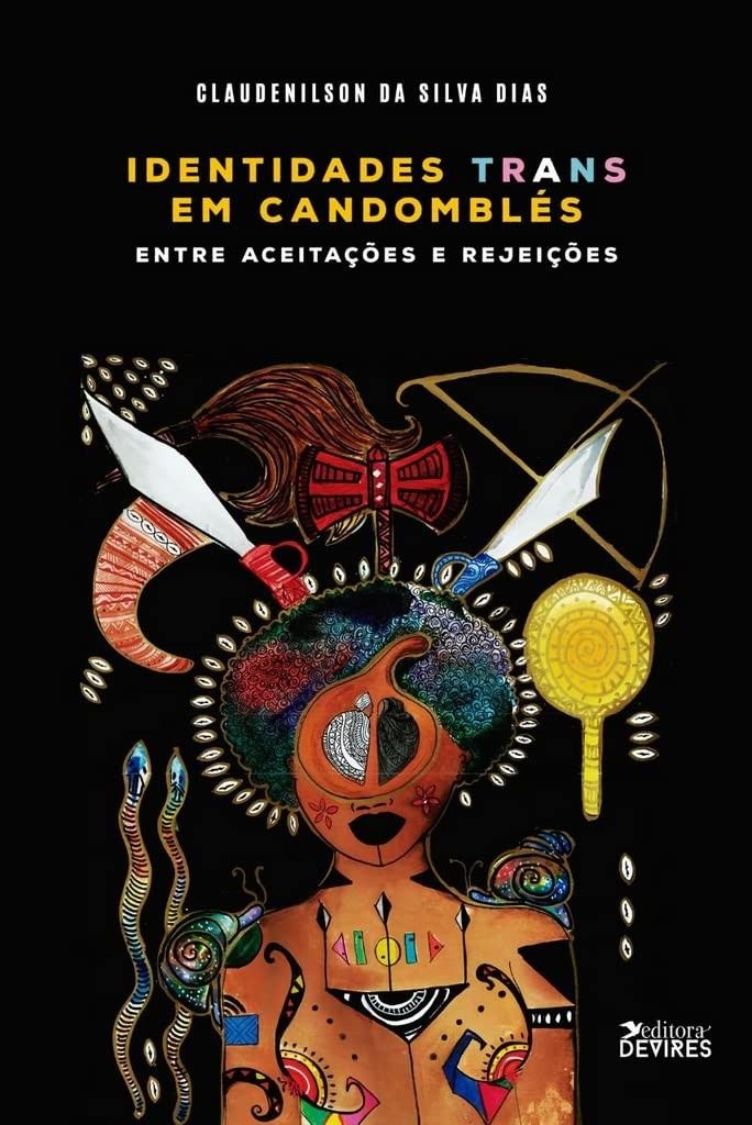 Identidades Trans no Candomblé: Aceitação, Rejeição e (Re)Existências