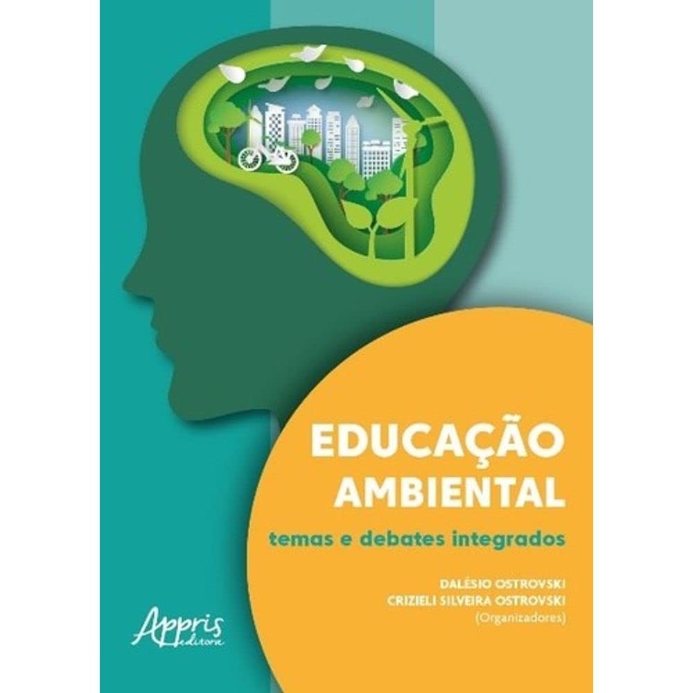 Educação Ambiental: Temas e Debates Integrados para um Futuro Sustentável
