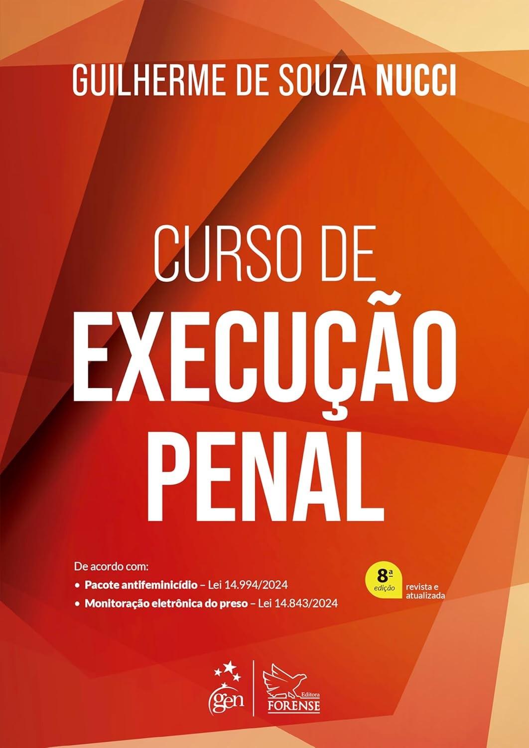 Curso de Execução Penal 8ª Edição 2025: Domine a Ciência Autônoma do Cumprimento da Pena