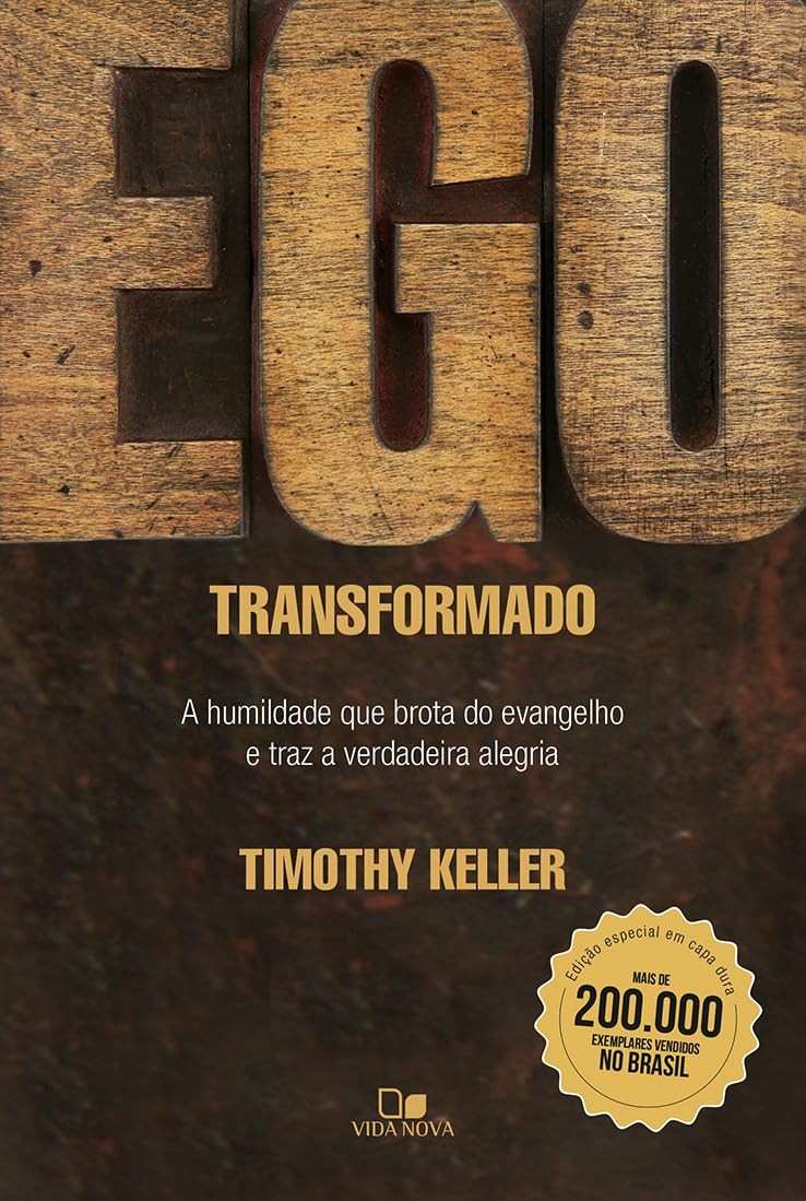 Ego Transformado: Edição Especial Capa Dura - A Humildade que Liberta e Traz Alegria