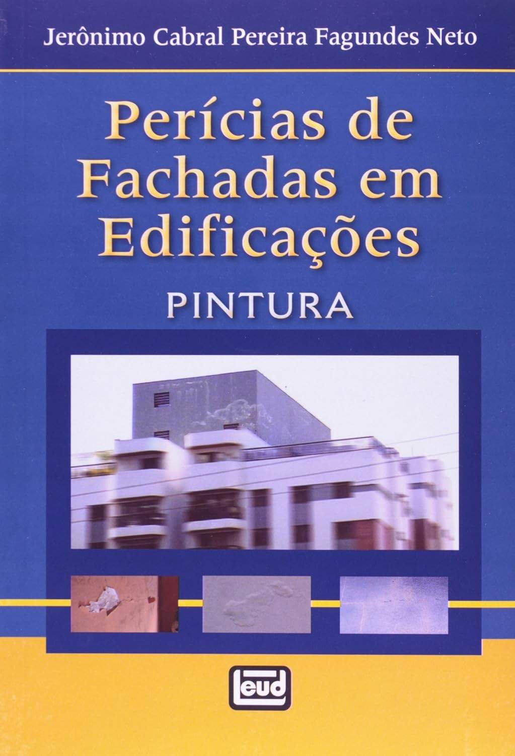 Perícias de Fachadas em Edificações: Guia Completo de Pintura e Recuperação