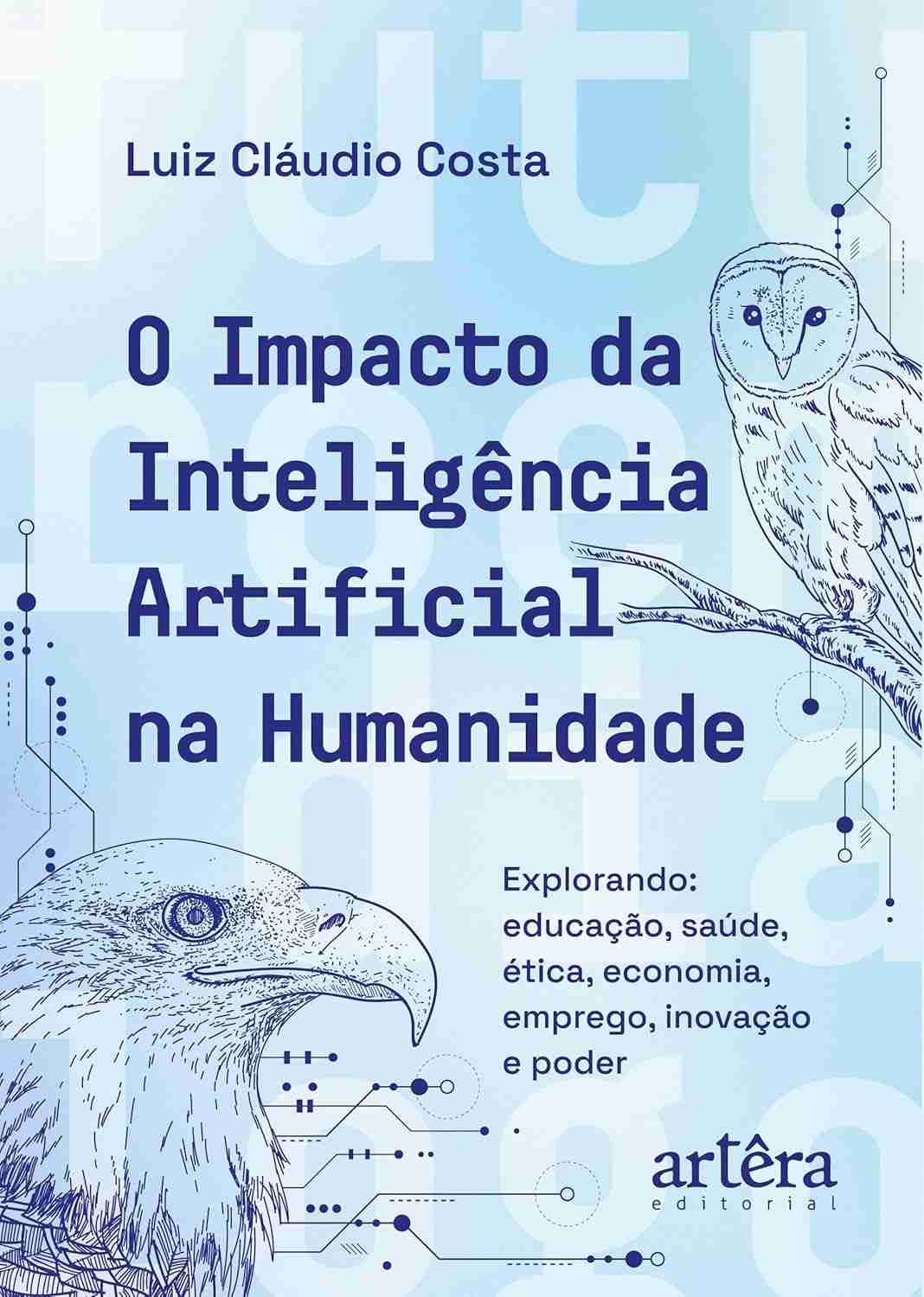 educacao-futuro-artificial-a-da-e-e-etica-o-saude-inteligencia-humanidade-a
