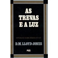 Efésios: As Trevas e a Luz – Guia de Lloyd-Jones