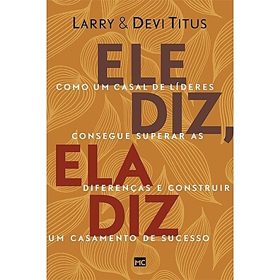 Ele Diz, Ela Diz: Casamento Forte e Feliz