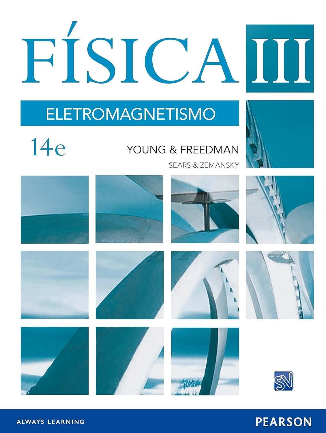 Física III: Eletromagnetismo - A Referência Essencial de Sears e Zemansky