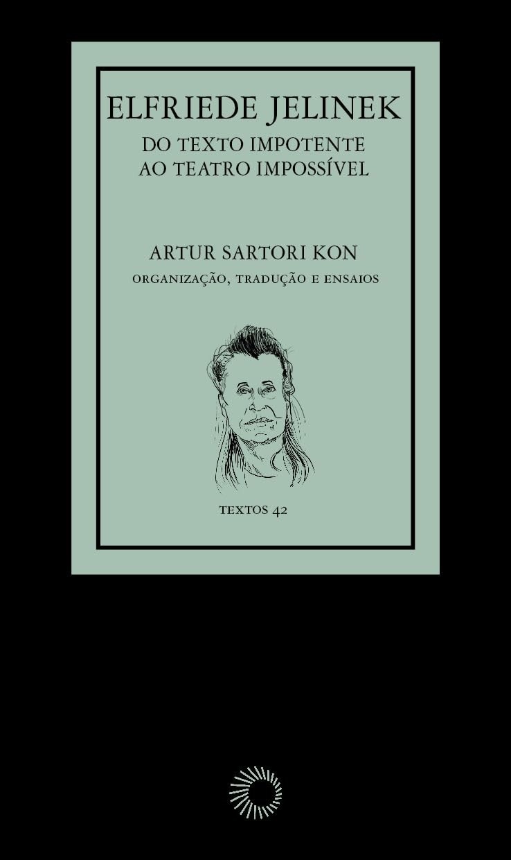 elfriede-jelinek-do-impotente-a-ao-teatro-texto-impossivel-com-premiadas-nobel-pecas-a