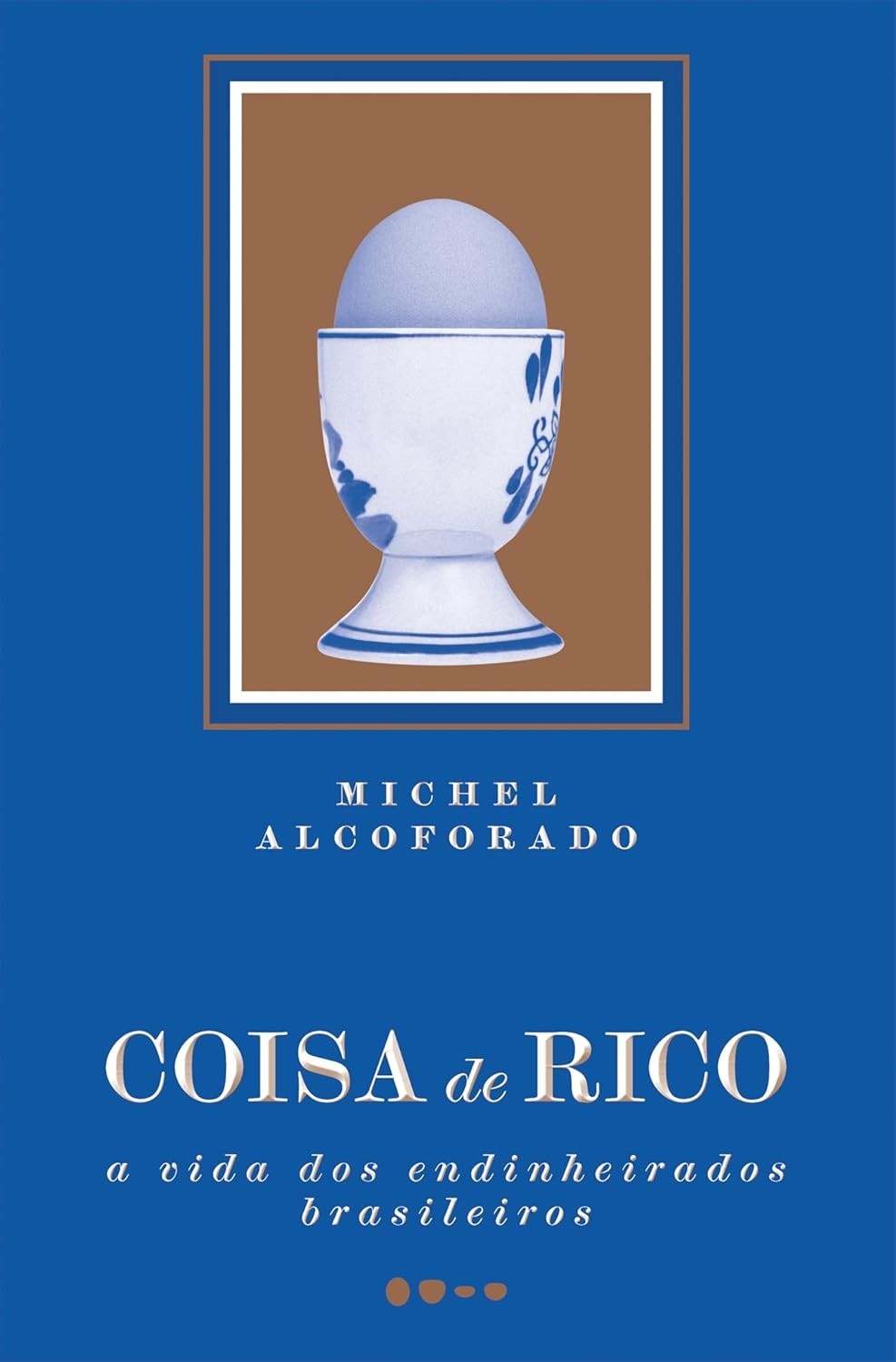 Coisa de Rico: Desvende os Segredos da Elite Brasileira