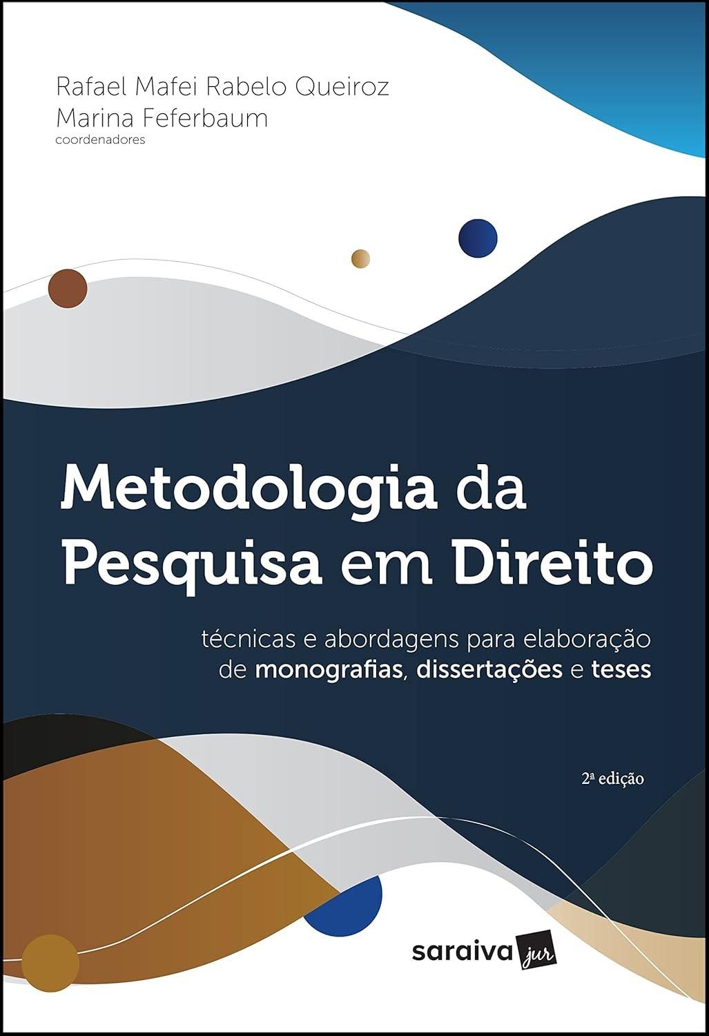 Metodologia da Pesquisa em Direito: Guia Essencial para Monografias, Dissertações e Teses
