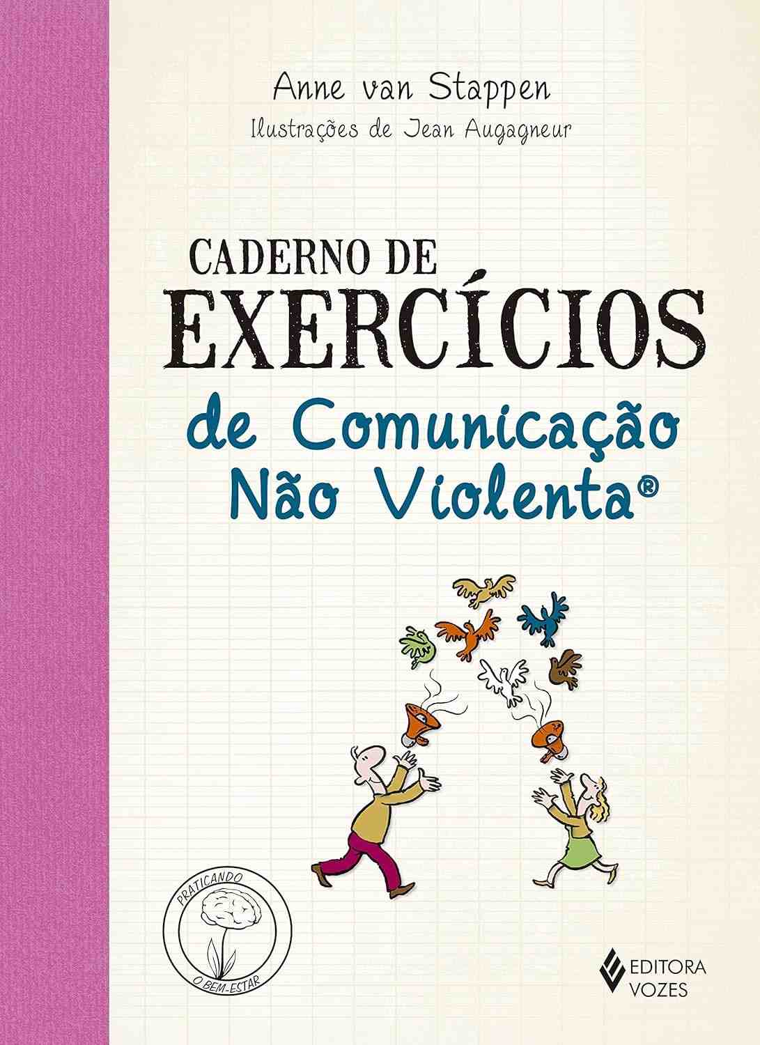 Caderno de Exercícios de Comunicação Não Violenta: Cultive Relações Pacíficas e Empáticas