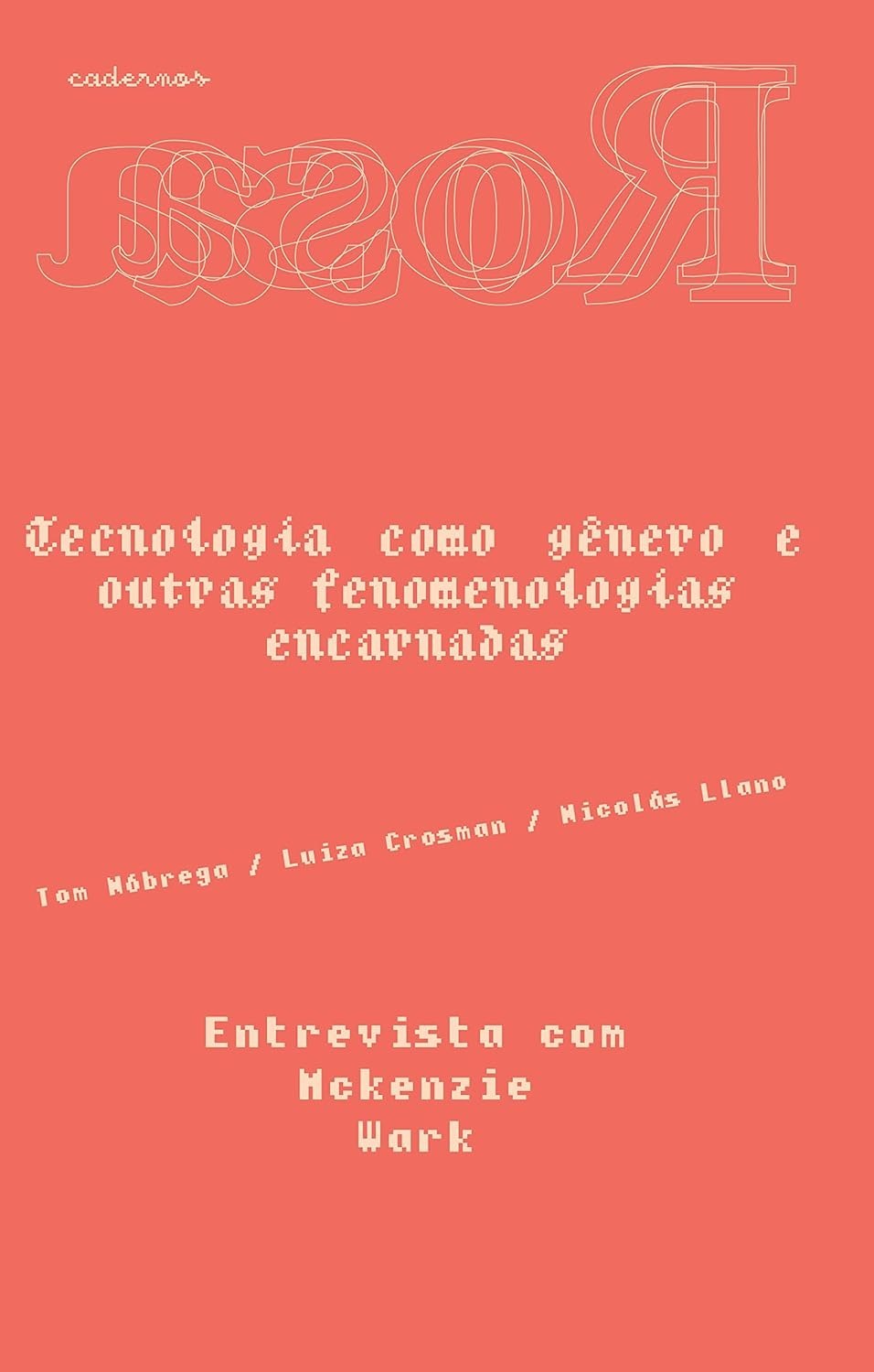 Caderno Rosa: Tecnologia, Gênero e Fenomenologias Encarnadas