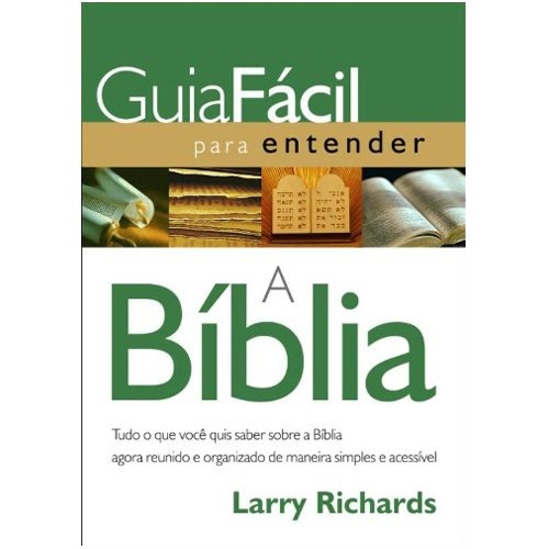 Entenda a Bíblia: Guia Fácil de Larry Richards