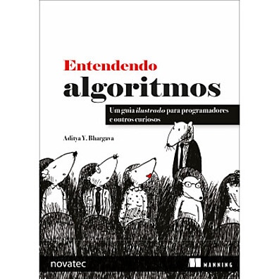 Entendendo Algoritmos: Guia Ilustrado para Programadores