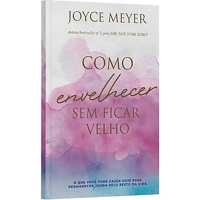 Envelheça com Graça: Descubra os Segredos de Joyce Meyer