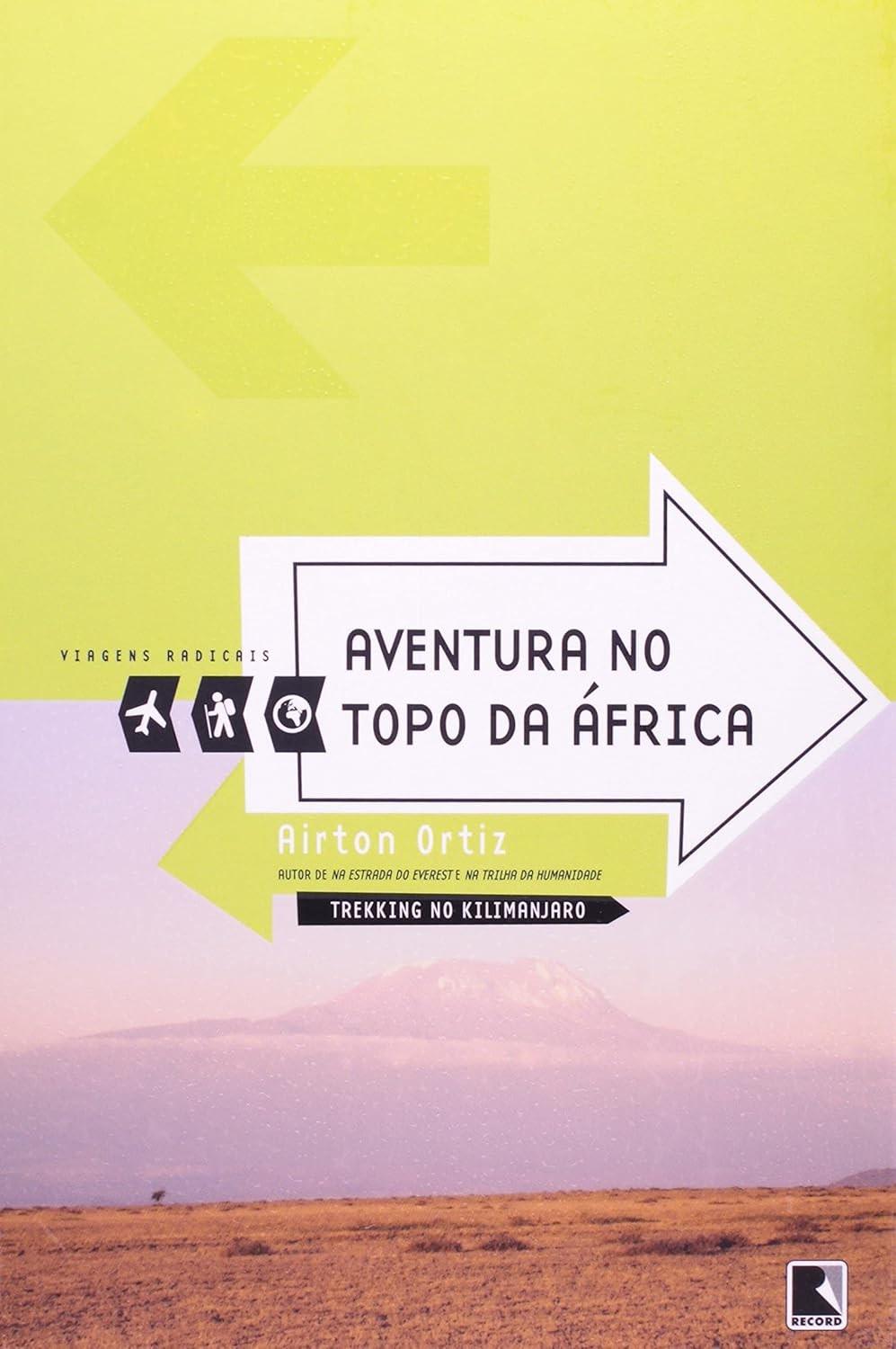 Aventura no Topo da África: A Jornada Épica de Airton Ortiz