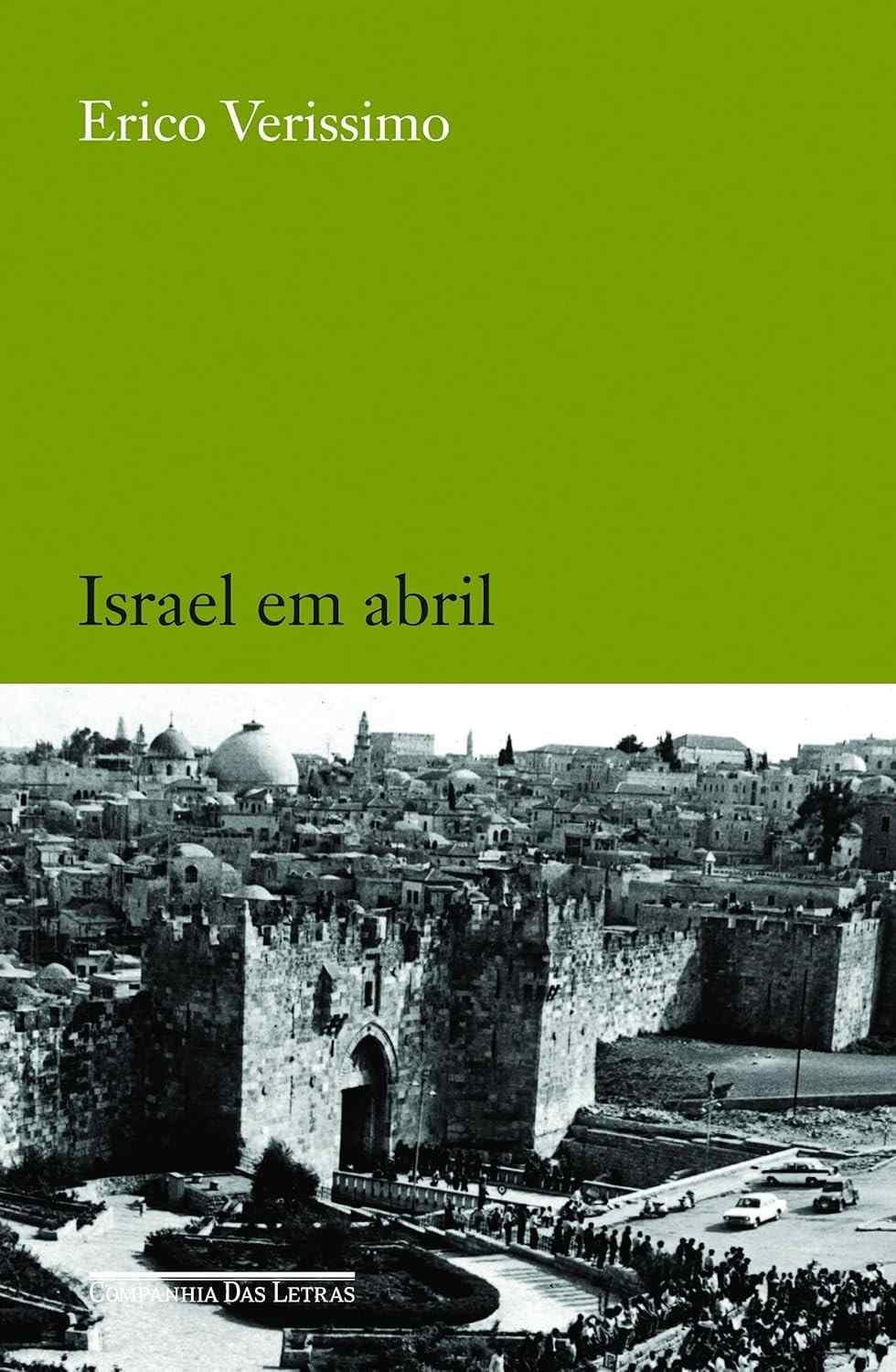 erico-em-inesquecivel-uma-israel-a-abril-viagem-com-verissimo-a