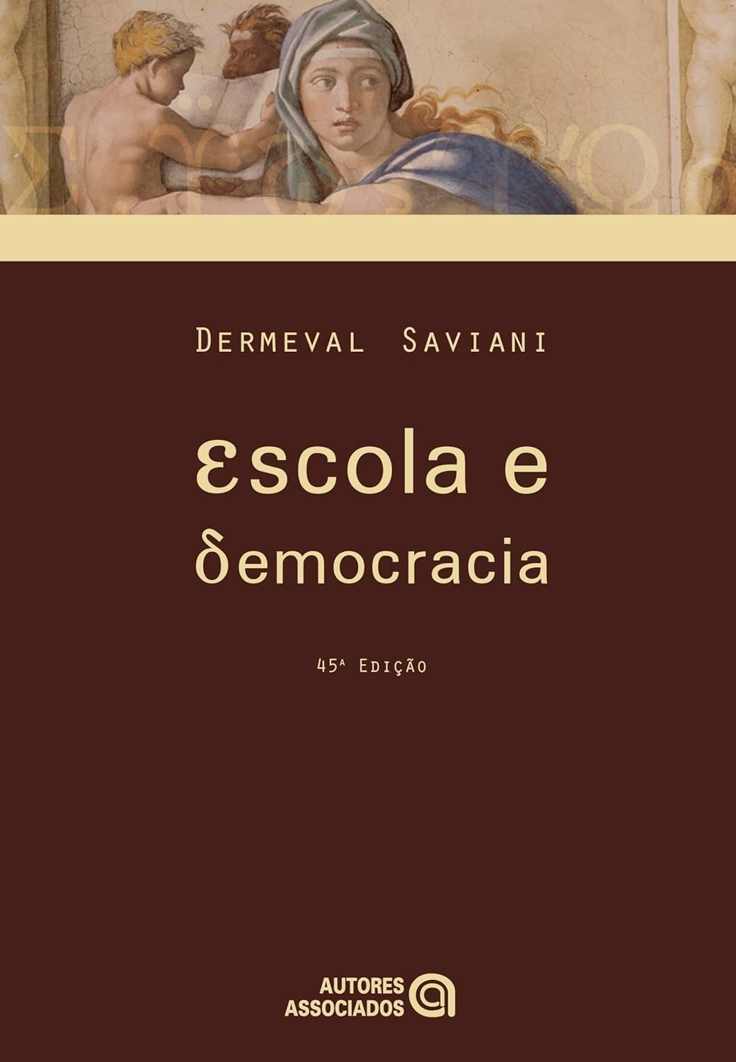 Escola e Democracia: Reflexões Essenciais para a Cidadania Ativa - 45ª Edição