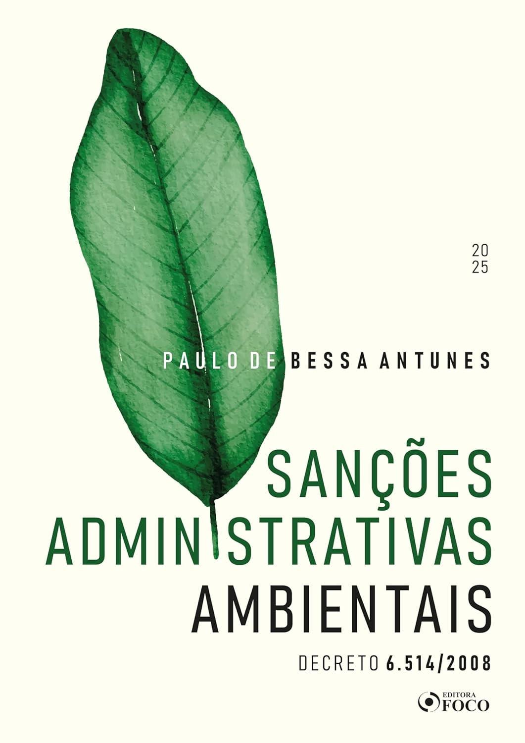 Sanções Administrativas Ambientais: Comentários Essenciais ao Decreto 6.514/2008 (Edição 2025)