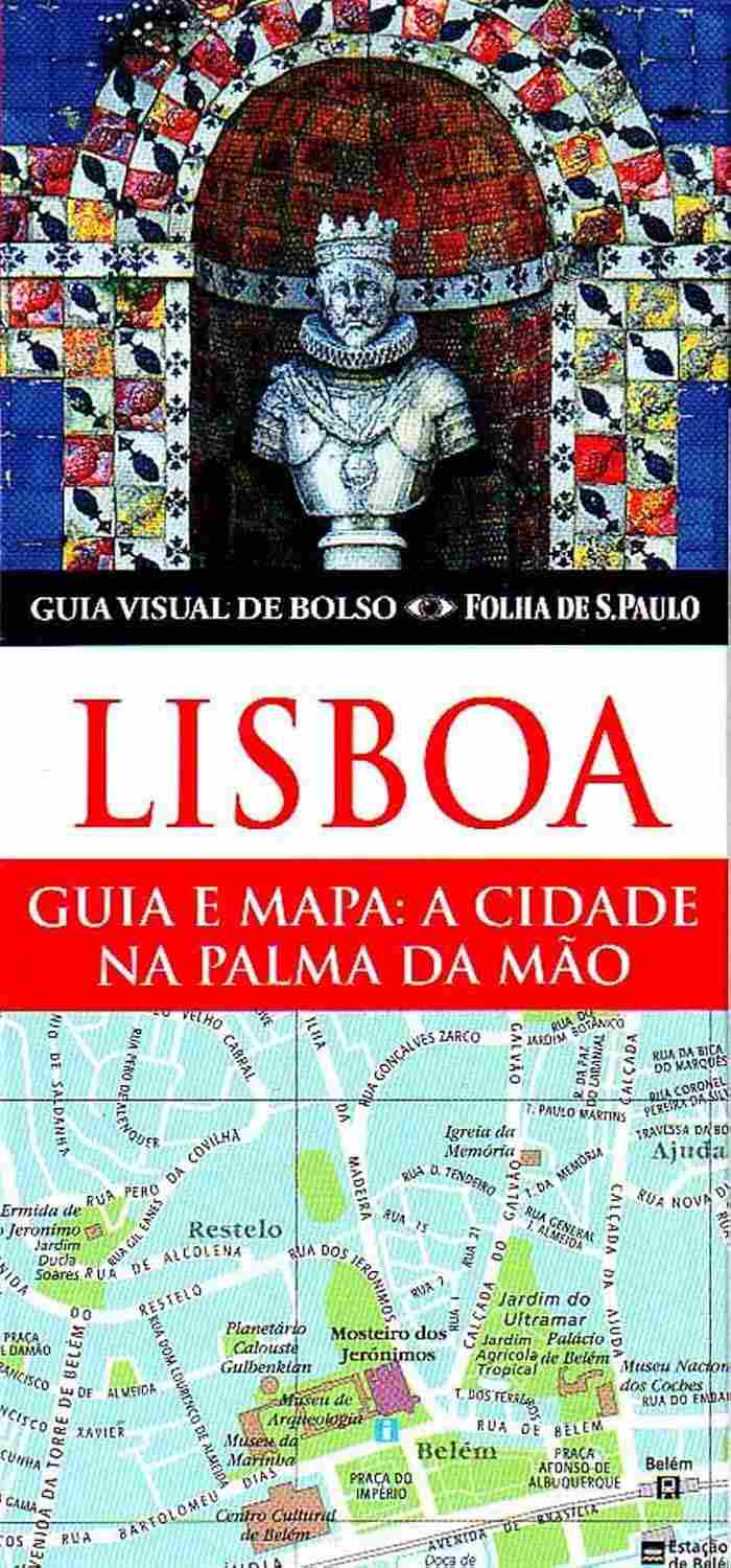 Lisboa: Guia Visual de Bolso Essencial para Explorar a Capital Portuguesa