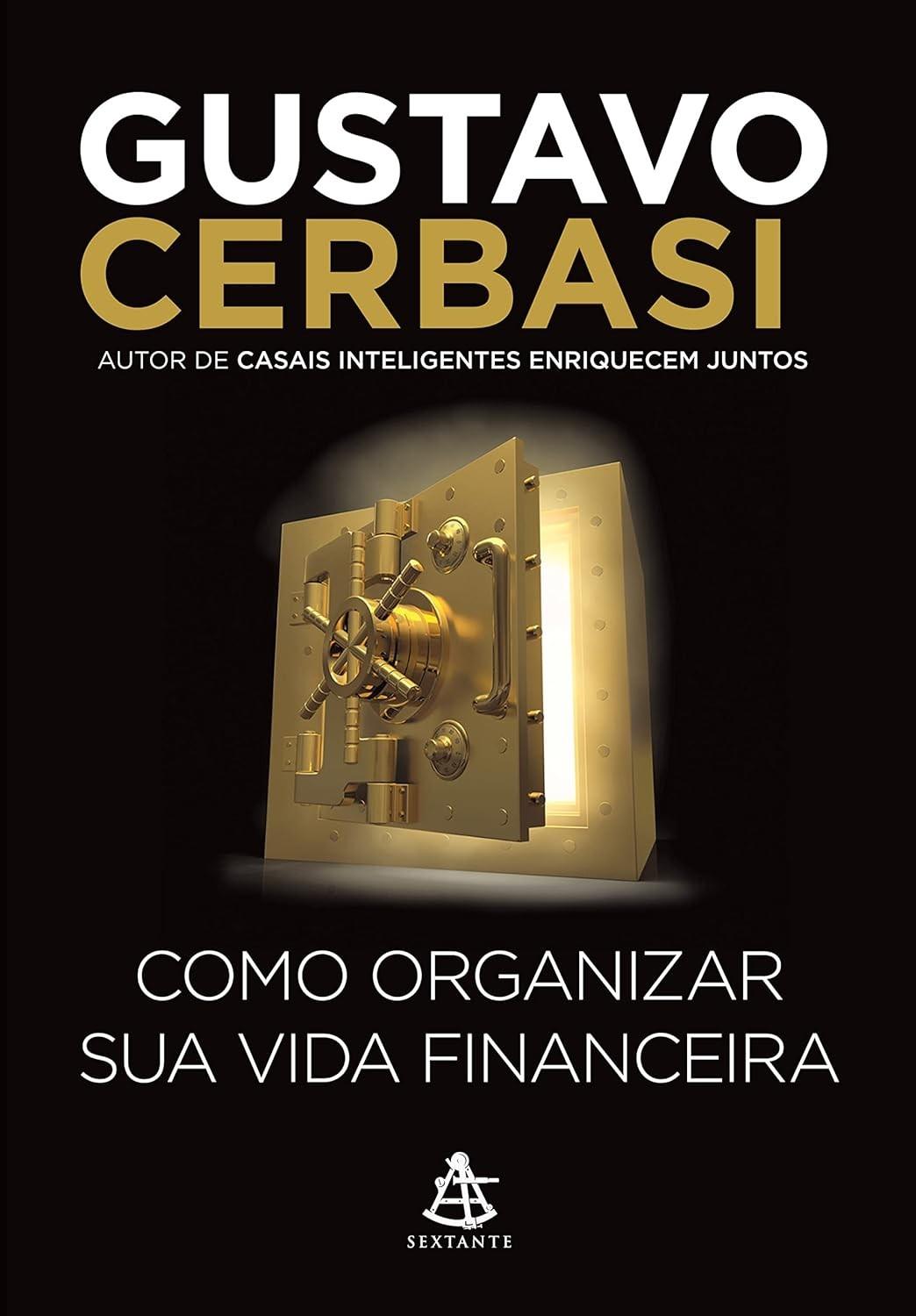 essencial-gustavo-de-a-cerbasi-guia-o-financeira-vida-sua-organize-a