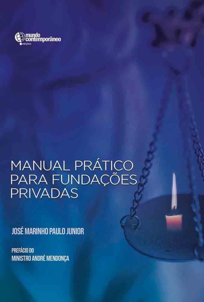 Manual Prático para Fundações Privadas: Guia Essencial para Gestores e Operadores