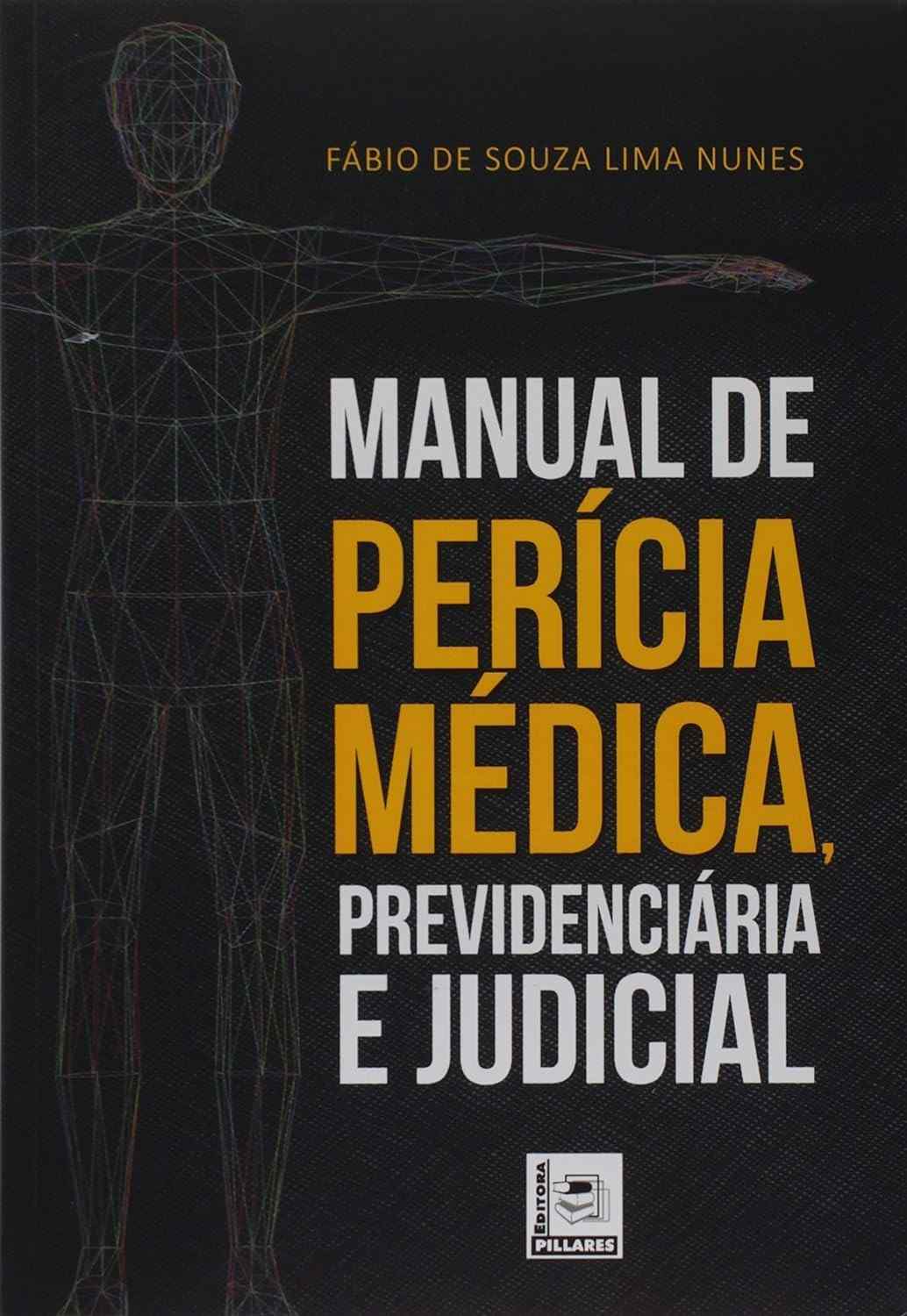 Manual de Perícia Médica, Previdenciária e Judicial: Guia Essencial para Profissionais
