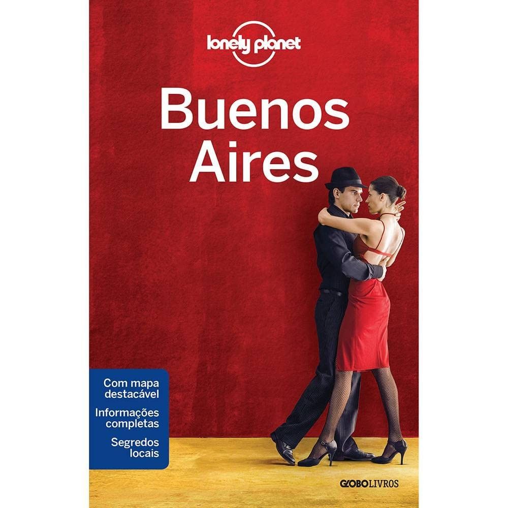 Lonely Planet Buenos Aires: Seu Guia Essencial para Descobrir a Capital Argentina