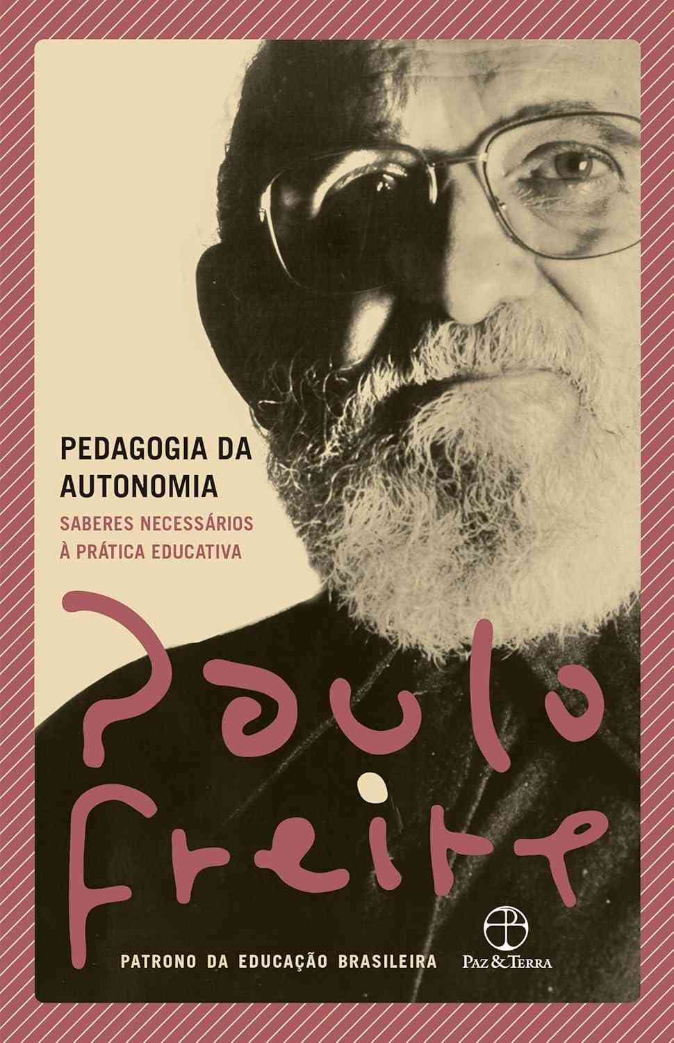 essencial-pedagogia-educativa-obra-da-autonomia-a-paulo-pratica-a-para-freire-a-de-a