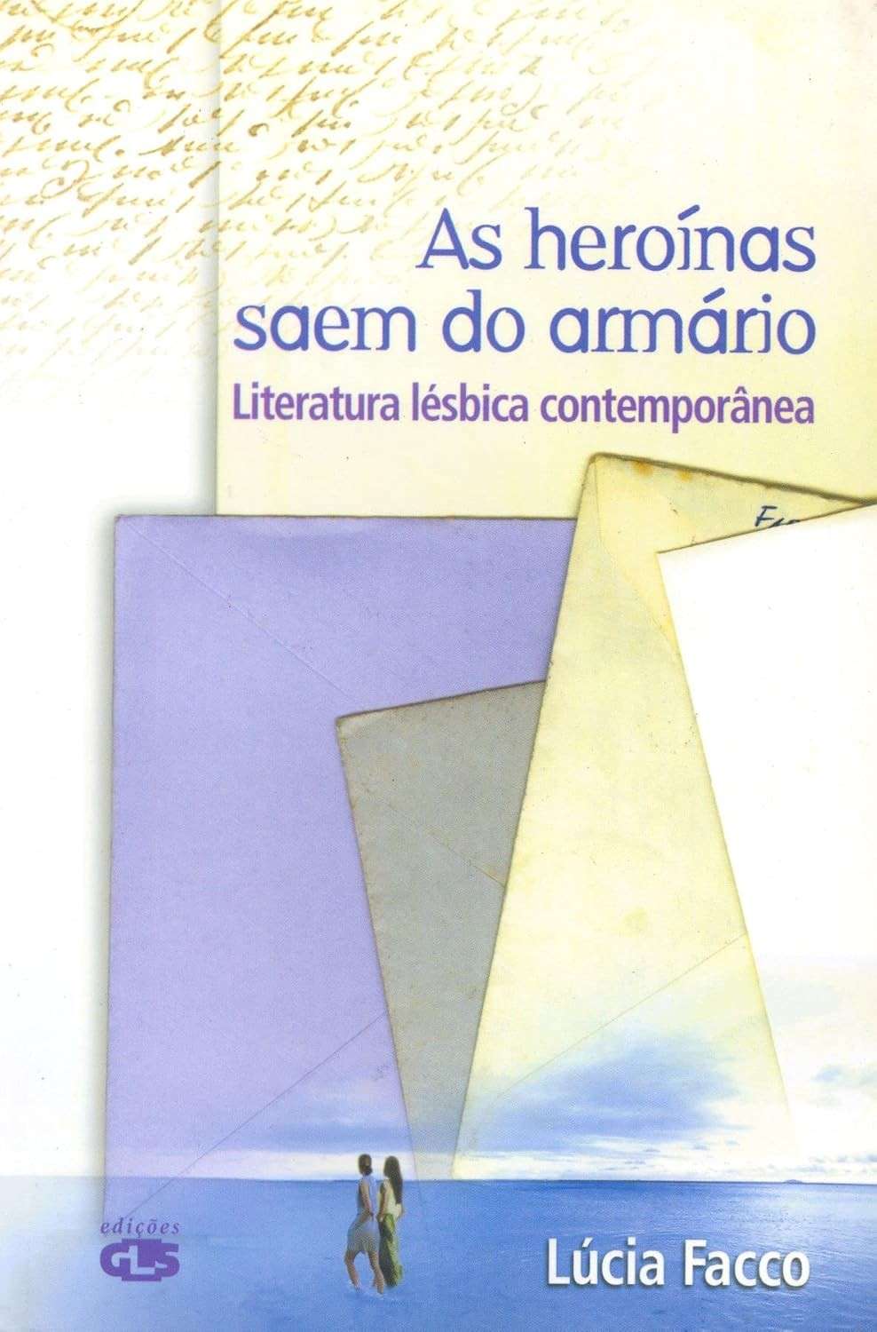 As Heroínas Saem do Armário: Um Estudo Essencial da Literatura Lésbica Contemporânea