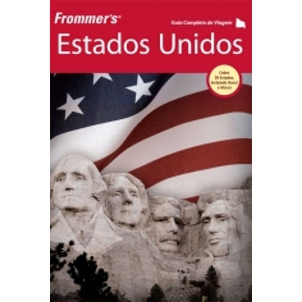 Estados Unidos: O Guia Definitivo para Sua Viagem Inesquecível