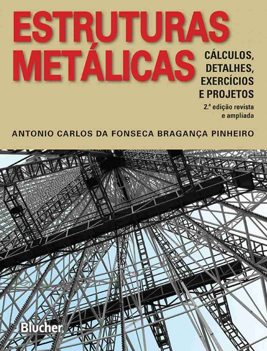 Estruturas Metálicas: Domine Cálculos, Detalhes e Projetos com Este Guia Completo