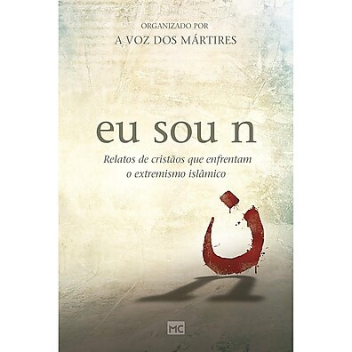 Eu Sou N: Histórias de Fé em Meio ao Extremismo