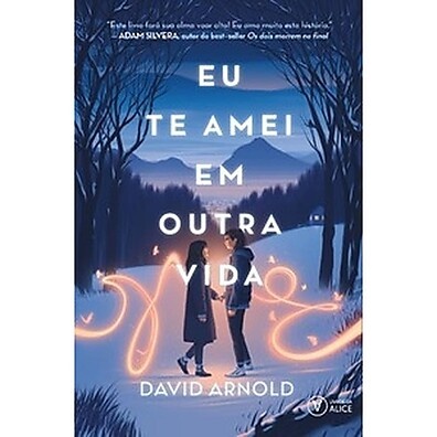 Eu Te Amei em Outra Vida: Uma Saga de Amor Atemporal