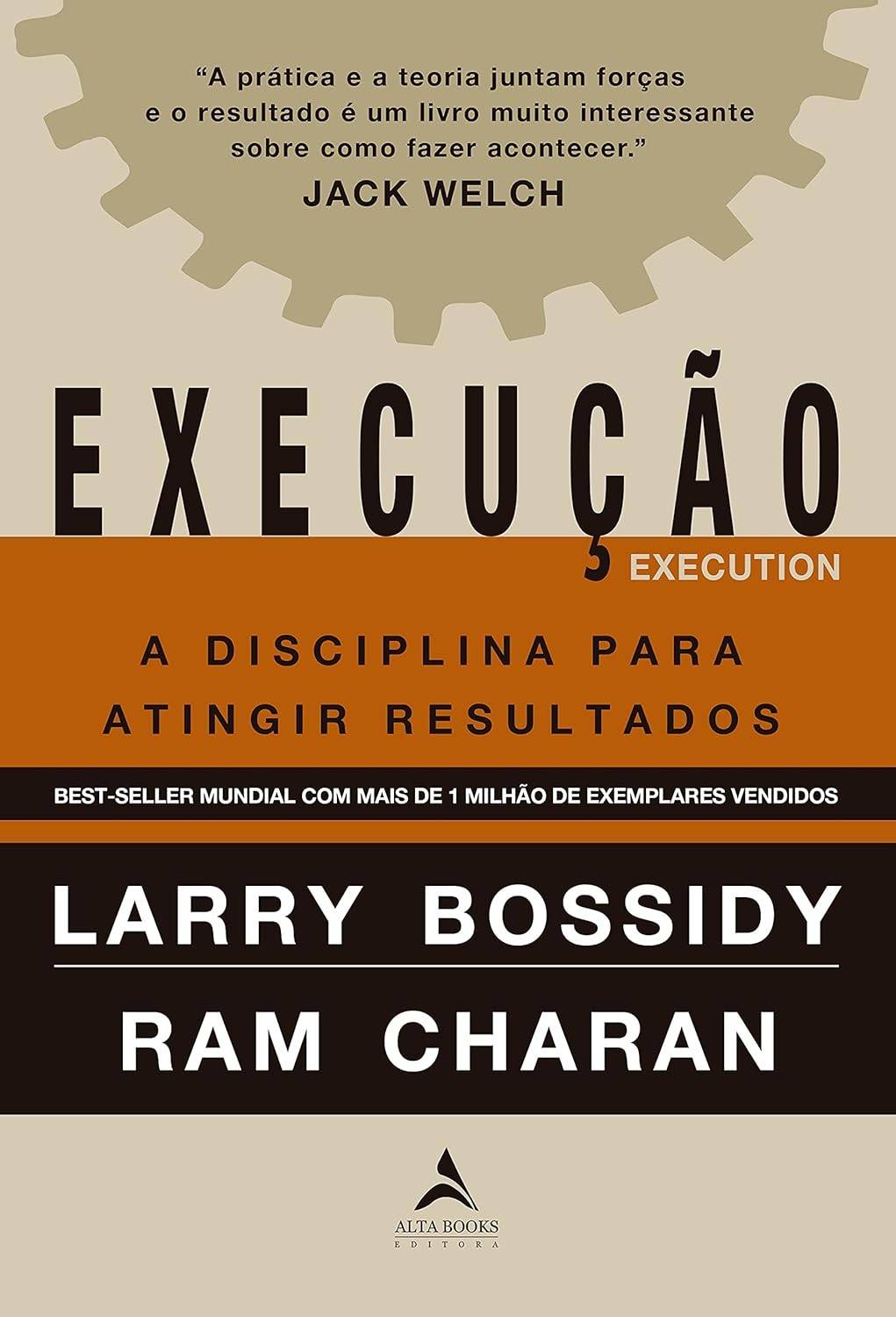 Execução: A Disciplina Essencial para Transformar Ideias em Resultados Reais