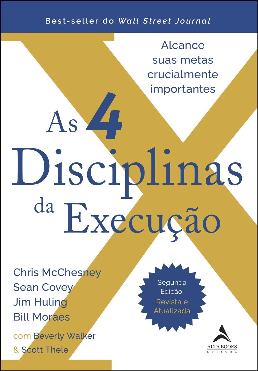 As 4 Disciplinas da Execução (2ª Ed.) - Alcance Suas Metas Cruciais