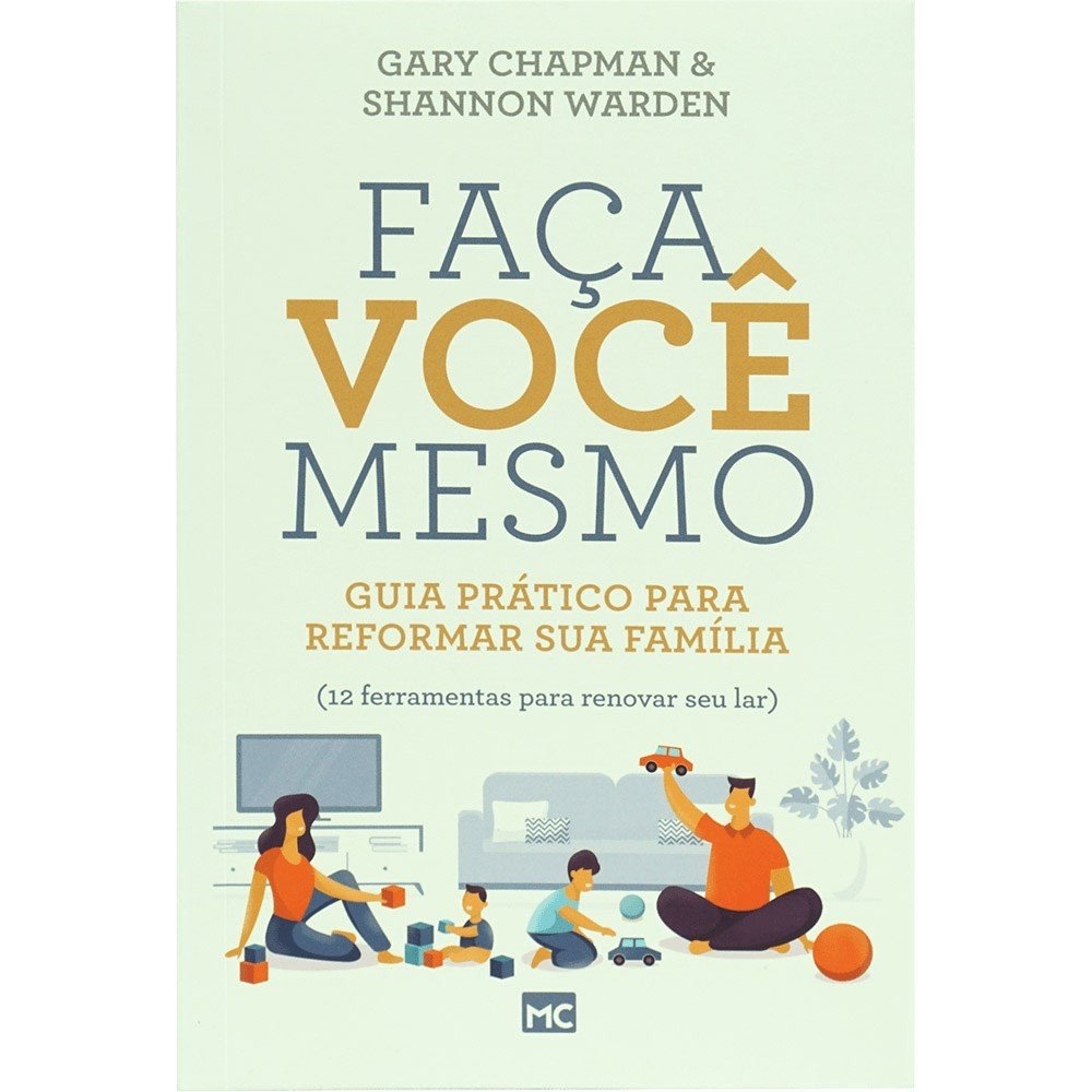Faça Você Mesmo: Renove Sua Família