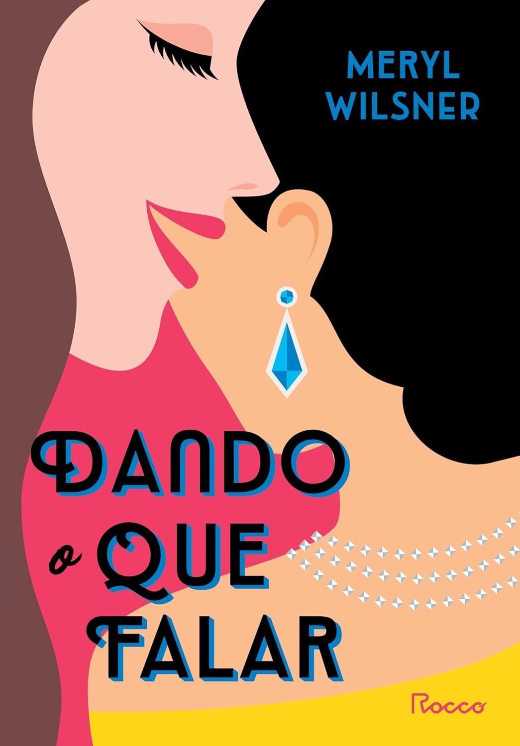 Dando o Que Falar: Romance, Escândalo e Paixão em Hollywood