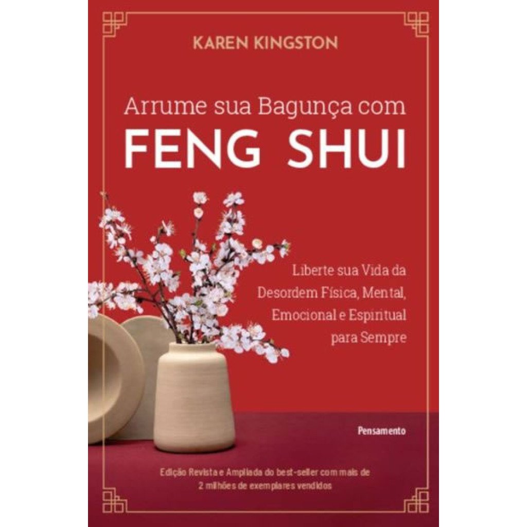 Feng Shui: Livre-se da Bagunça e Transforme Sua Vida