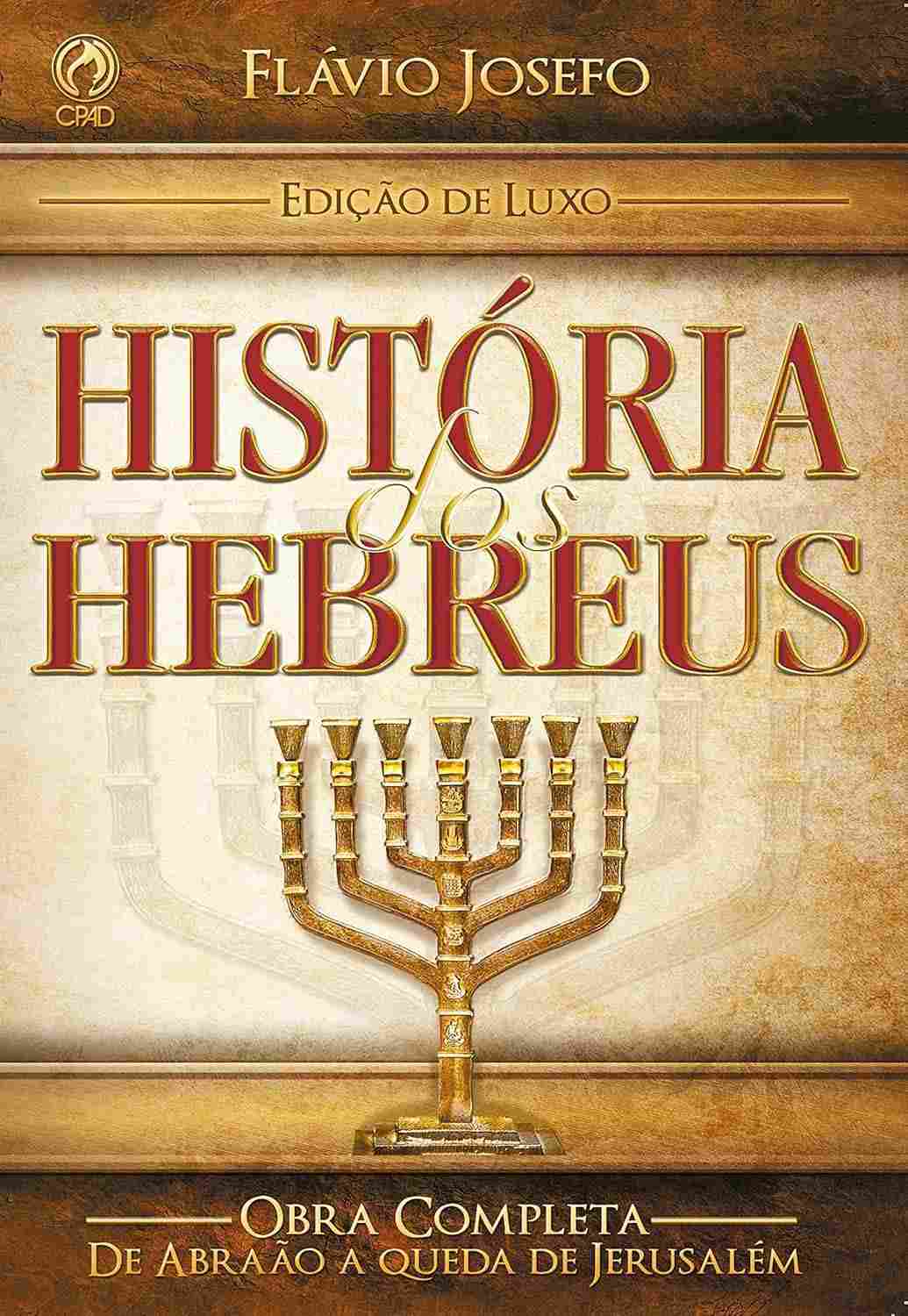 História dos Hebreus: A Obra Essencial de Flávio Josefo