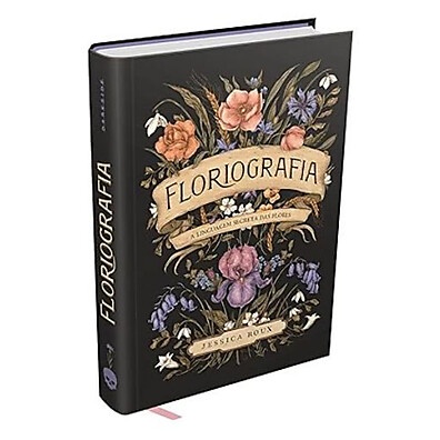 Floriografia: Desvende o Segredo das Flores 🌸