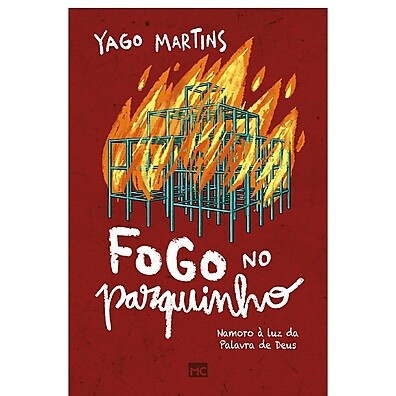 Fogo no Parquinho: Guia para um Namoro Cristão
