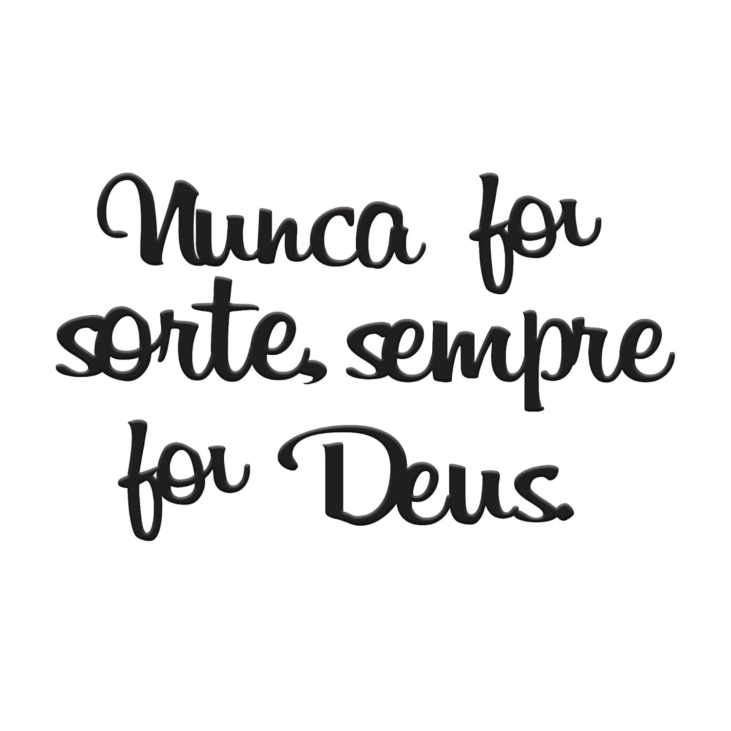Quadro Decorativo Nunca Foi Sorte Sempre Foi Deus - Frase Motivacional em PET Vazado para Decoração de Casa