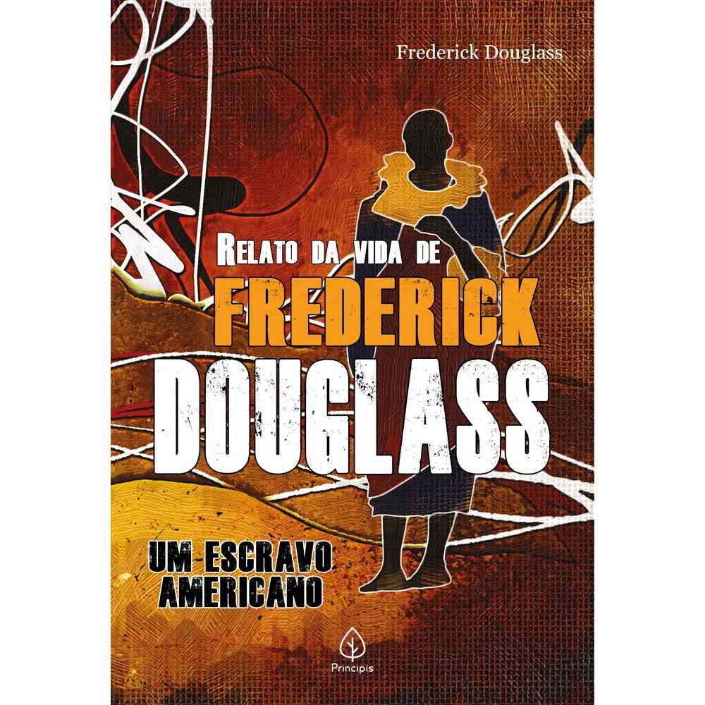 Frederick Douglass: A Saga de um Ex-Escravo