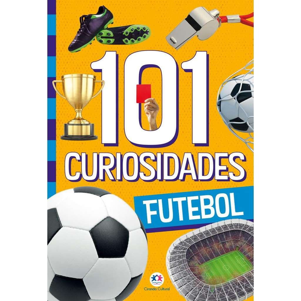Futebol: 101 Curiosidades Incríveis!