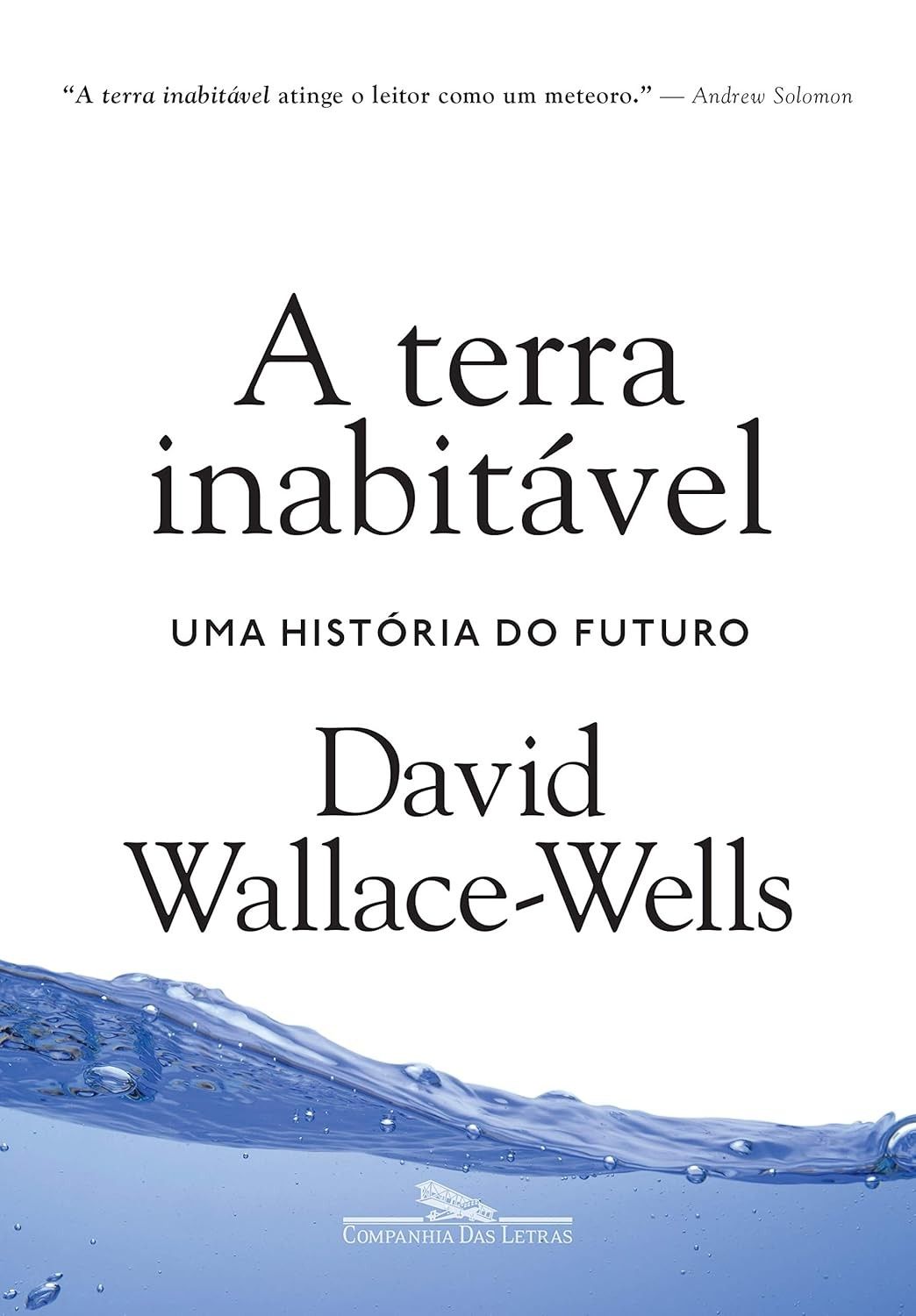 A Terra Inabitável: O Futuro do Planeta em um Livro Essencial