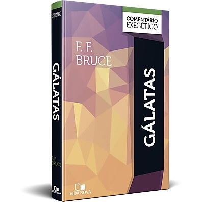 Gálatas: Comentário Exegético de F.F. Bruce