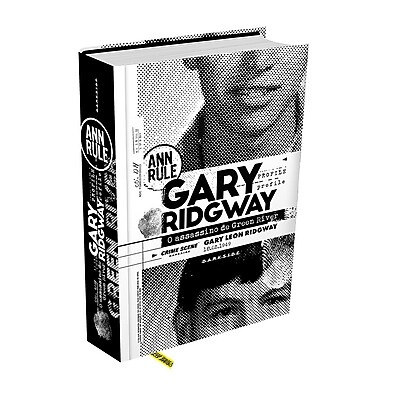 Gary Ridgway: O Assassino de Green River – Ann Rule