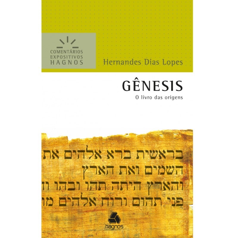 Gênesis: Comentário Expositivo de Hernandes Dias Lopes